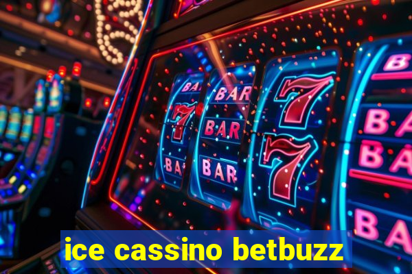 ice cassino betbuzz